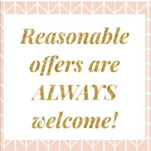 Reasonable Offers Always Welcome